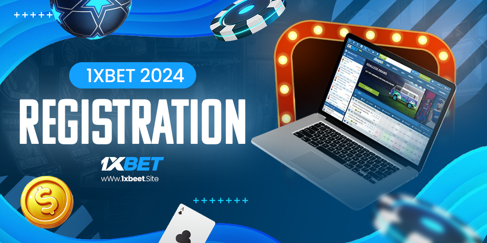 1xbet 2024 registration