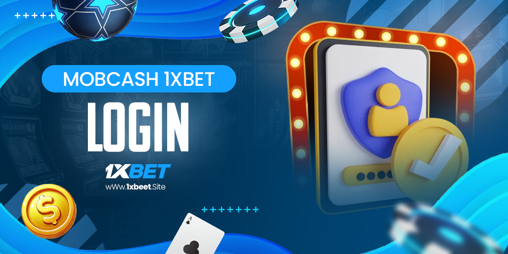 mobcash 1xbet login